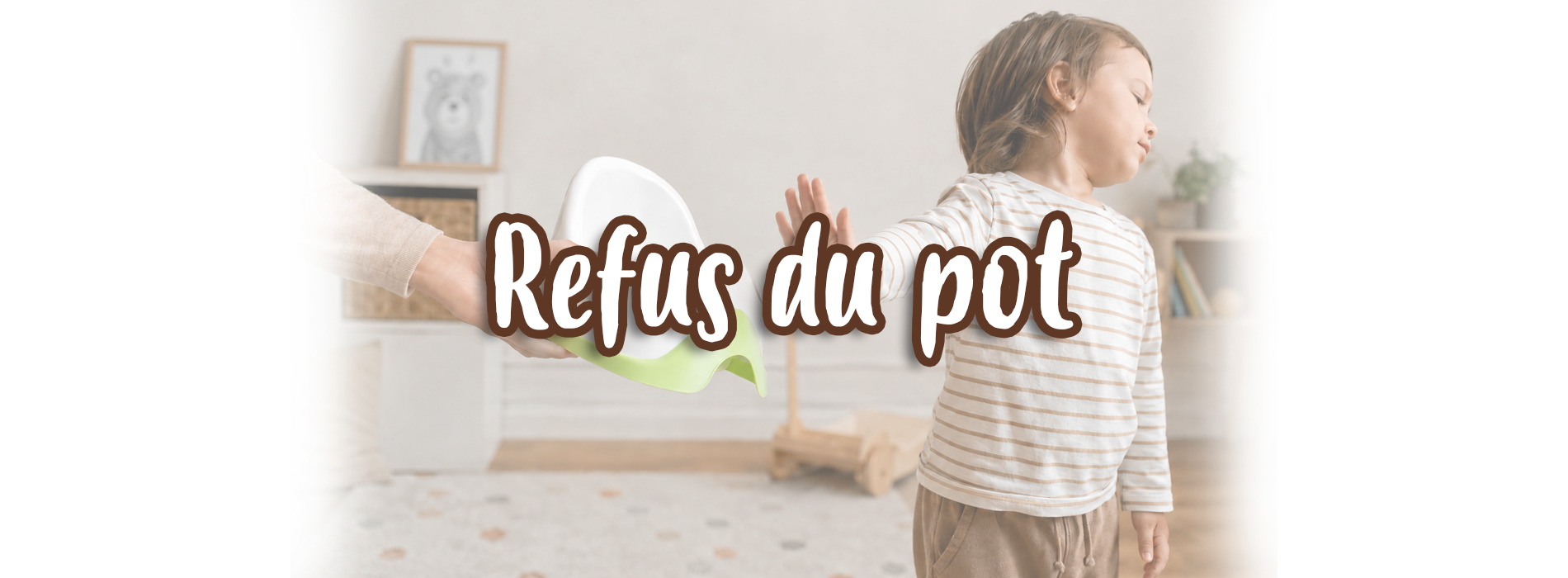 Mon enfant refuse le pot : que faire ? Nos solutions douces pour débloquer la situation